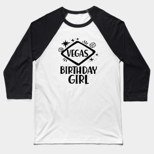 Vegas Birthday Girl Baseball T-Shirt